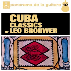 Cuba Classics by Leo Brouwer