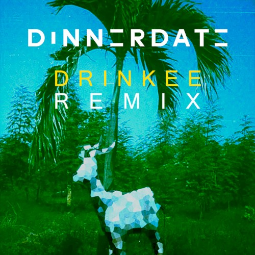 Drinkee (Dinnerdate remix)