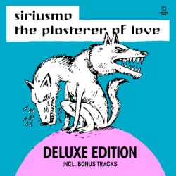 The Plasterer of Love (deluxe edition)