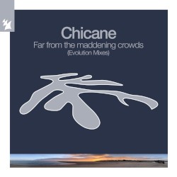 Far From The Maddening Crowds (Evolution Extended Mixes)