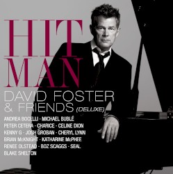 Hit Man: David Foster & Friends (Deluxe)