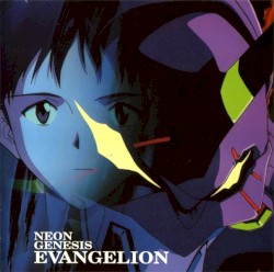 Neon Genesis Evangelion: Original Series Soundtrack