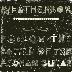 Follow the Rattle of the Afghan Guitar (2025 Remaster)