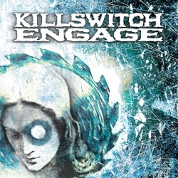Killswitch Engage (Expanded Edition) [2004 Remaster]