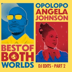 Best Of Both Worlds (DJ Edits – Part 2)
