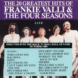 The 20 Greatest Hits of Frankie Valli & The Four Seasons