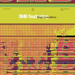 3MB featuring Magic Juan Atkins