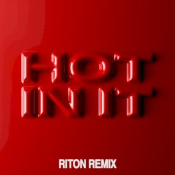 Hot in It (Riton extended remix)