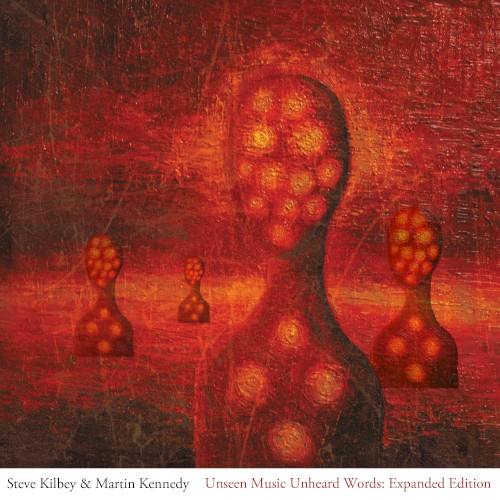 Unseen Music Unheard Words: Expanded Edition