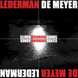 Eleven Grinding Songs (Deluxe Edition)