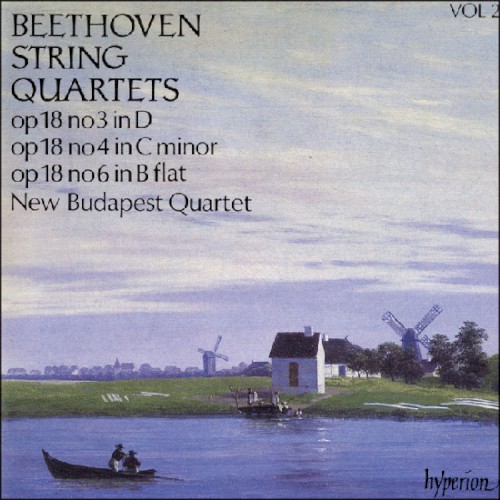 String Quartets op. 18 no. 3 in D / op. 18 no. 4 in C minor / op. 18 no. 6 in B-flat