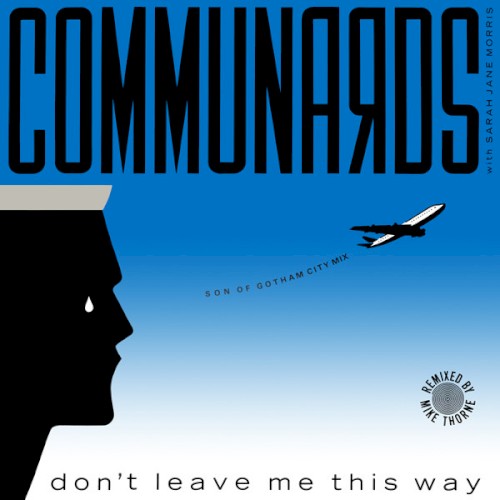 Don’t Leave Me This Way (Son Of Gotham City Mix)