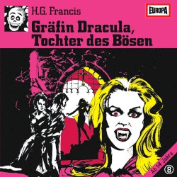 Gruselserie 08 – Gräfin Dracula, Tochter des Bösen
