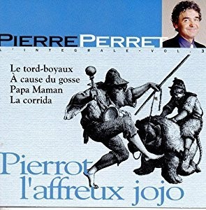 L’Intégrale, volume 3 : Pierrot l’affreux Jojo