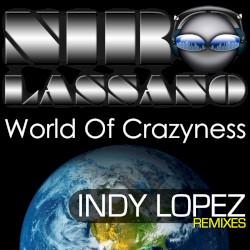 World of Crazyness (Indy Lopez Remixes)
