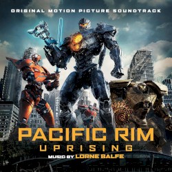 Pacific Rim Uprising (Original Soundtrack Album)