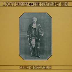 The Strathspey King: Classics of Scots Fiddling