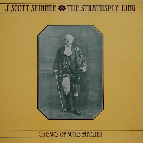 The Strathspey King: Classics of Scots Fiddling