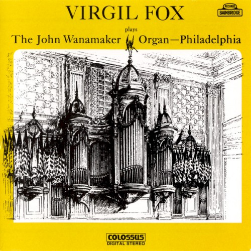 Virgil Fox plays The John Wanamaker Organ - Philadephia