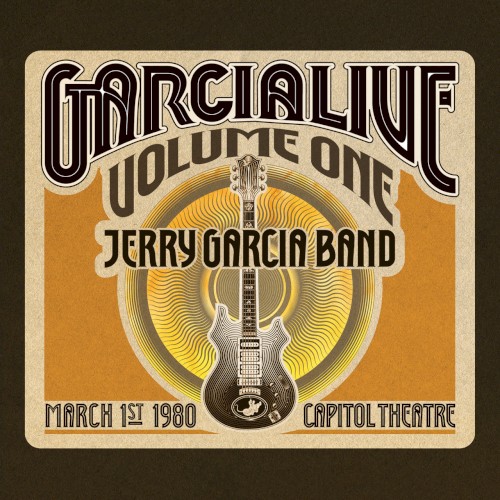 GarciaLive Volume One: March 1st, 1980 Capitol Theatre