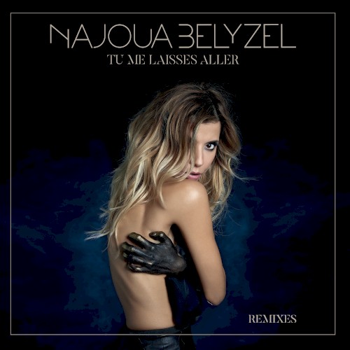 Tu me laisses aller (remixes)
