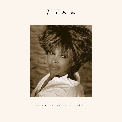 What's Love Got to Do With It (30th Anniversary Deluxe Edition)