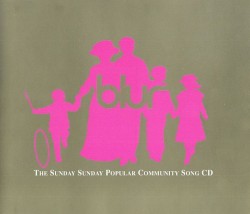 The Sunday Sunday Popular Community Song CD