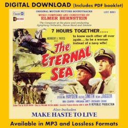 THE ETERNAL SEA / MAKE HASTE TO LIVE - Original Soundtracks by Elmer Bernstein