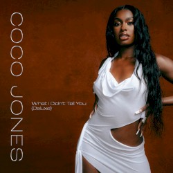 What I Didn’t Tell You (Deluxe)