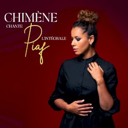 Chimène chante Piaf : L’intégrale