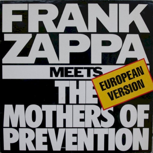 Frank Zappa Meets the Mothers of Prevention (European version)
