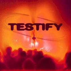 Testify (Extended Mix)