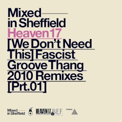 (We Don't Need This) Fascist Groove Thang [2010 Remixes Part One]