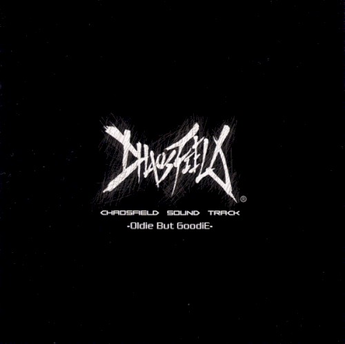 CHAOSFIELD SOUND TRACK -Oldie But GoodiE-