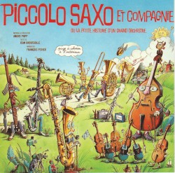 Piccolo, Saxo et compagnie suivi de Passeport pour Piccolo, Saxo et compagnie