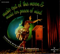 Music Out of the Moon & Music for Peace of Mind