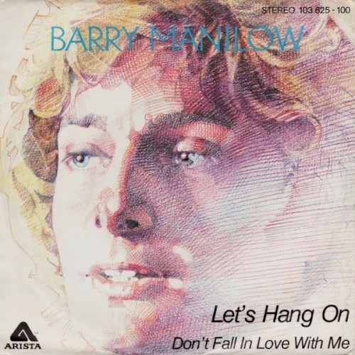 Let’s Hang On / Don’t Fall in Love With Me