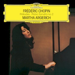 Chopin: 24 Préludes, Piano Sonata No. 2