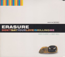 Don't Say Your Love Is Killing Me (disc 1)