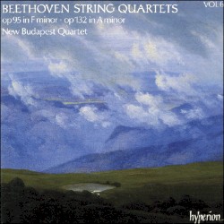 String Quartets op. 95 in F minor/ op. 132 in A minor
