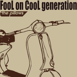 FooL on CooL generation (劇場版「フリクリ オルタナ/プログレ」)