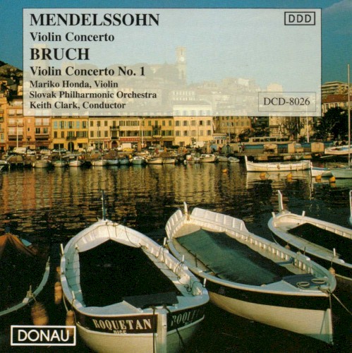 Mendelssohn Violin Concerto op. 64 / Bruch Violin Concerto no. 1 op. 26