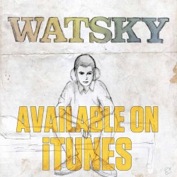 Watsky (Available on iTunes)