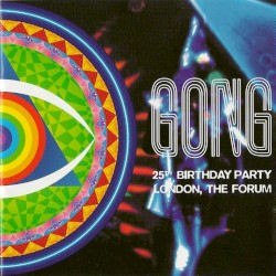 25th Birthday Party – London, The Forum