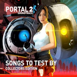 Portal 2 Soundtrack: Songs to Test By (Collectors Edition)
