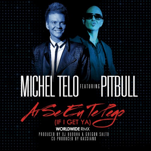 Ai Se Eu Te Pego (If I Get Ya) (Worldwide remix)