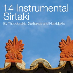 14 Instrumental Sirtaki by Theodorakis, Xarhakos and Hatzidakis
