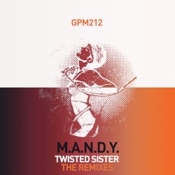 Twisted Sister (The Remixes)