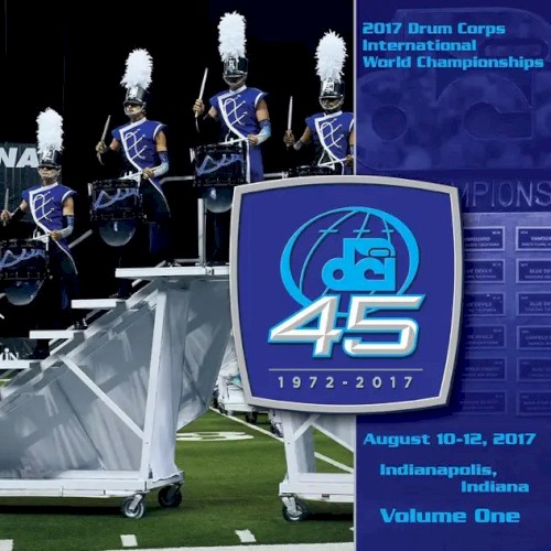 2017 Drum Corps International World Championships Vol. One