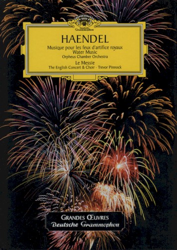 Musique pour les feux d'artifice royaux / Water Music / Le Messie